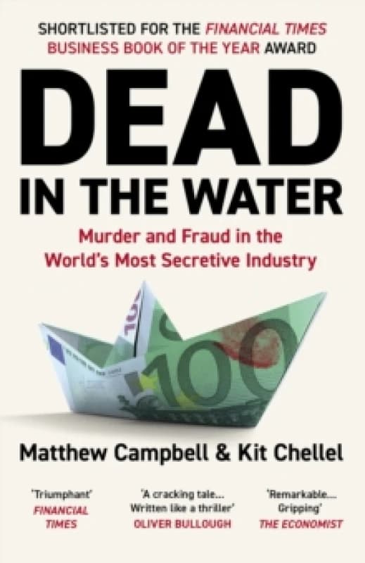 Dead in the Water : Murder and Fraud in the World's Most Secretive Industry Paperback / softback