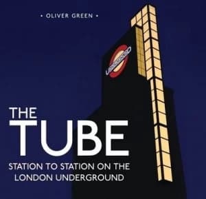 The Tube by Oliver Green Hardback
