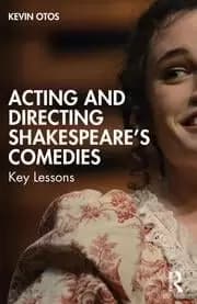 Acting and Directing Shakespeare's Comedies Key Lessons