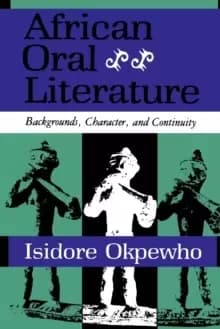 African Oral Literature : Backgrounds, Character, and Continuity