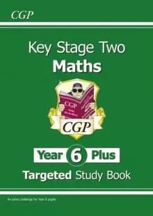 KS2 Maths Targeted Study Book: Challenging Maths - Year 6 Stretch