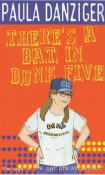 Theres a Bat in Bunk Five by Paula Danziger Paperback