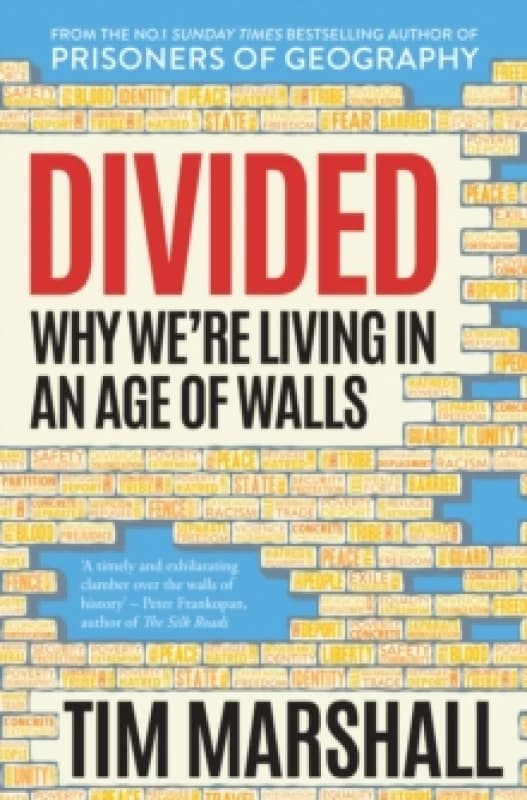 Divided : Why We're Living in an Age of Walls Hardback