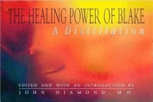 healing power of blake a distillation