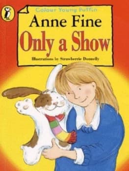 Only a Show by Anne Fine Book