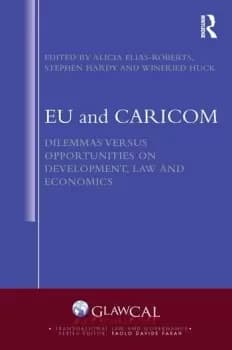 EU and CARICOMDilemmas versus Opportunities on Development Law and Economics