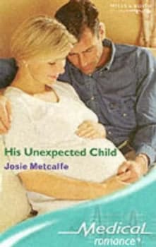 His Unexpected Child by Josie Metcalfe Paperback