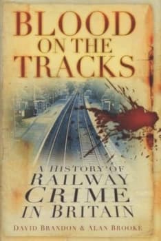 Blood on the Tracks by David Brandon Hardback