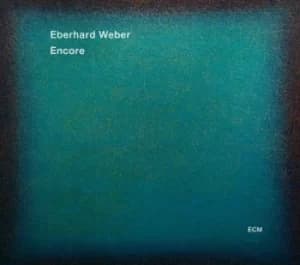 Encore by Eberhard Weber CD Album