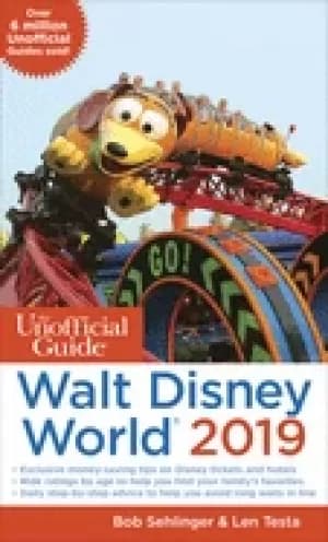 unofficial guide to walt disney world 2019 sehlinger bob and testa len