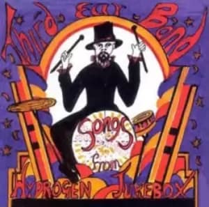 Songs from the Hydrogen Jukebox by Third Ear Band CD Album
