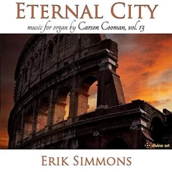 Erik Simmons - Eternal City: Music for Organ By Carson Cooman CD