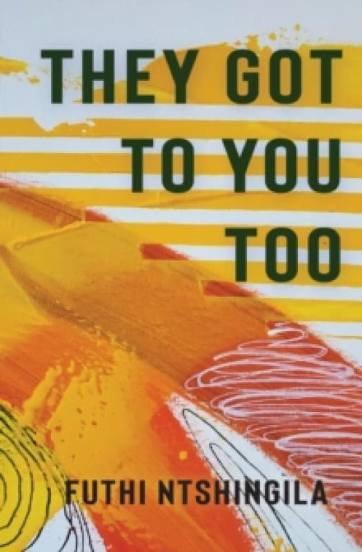 They Got To You Too : A Novel Paperback / softback