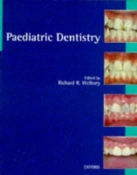 Paediatric Dentistry by Richard Welbury Paperback