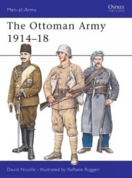 The Ottoman Army 1914-1918 by David Nicolle Book