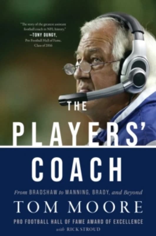 The Players' Coach : From Bradshaw to Manning, Brady, and Beyond Hardback