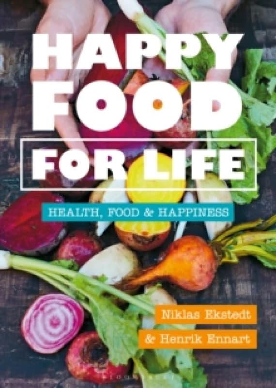 Happy Food for Life : Health, food & happiness Hardback