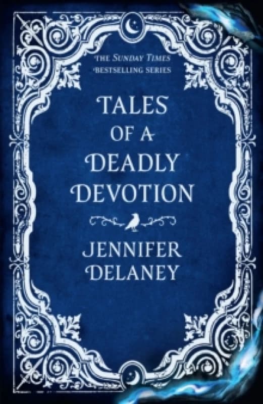 Tales of a Deadly Devotion : The second spellbinding book in the Sunday Times bestselling gothic romantasy series inspired by Jane Eyre Hardback