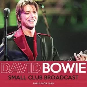 Small Club Broadcast by David Bowie CD Album