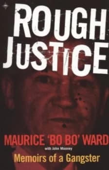 Rough Justice by Maurice bobo Ward Book