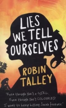 Lies We Tell Ourselves by Robin Talley Paperback