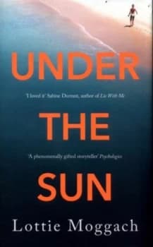 Under the Sun by Lottie Moggach Hardback