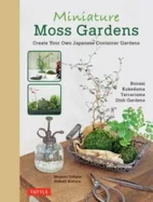 miniature moss gardens create your own japanese container gardens bonsai k