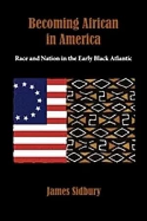 becoming african in america race and nation in the early Black atlantic