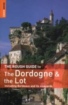 The Rough Guide to the Dordogne and the Lot by Jan Dodd Book