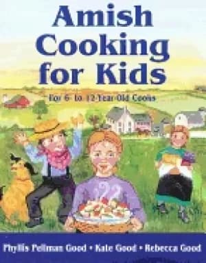 amish cooking for kids for 6 to 12 year old cooks