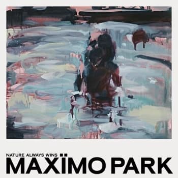 Maximo Park - Nature Always Wins Vinyl