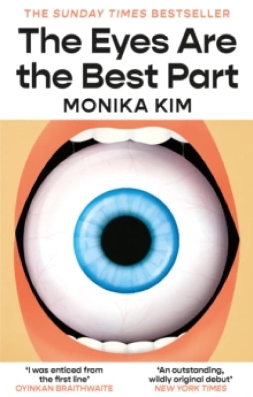 The Eyes Are the Best Part : THE SUNDAY TIMES BESTSELLING 'GOOD FOR HER' K-THRILLER Paperback / softback
