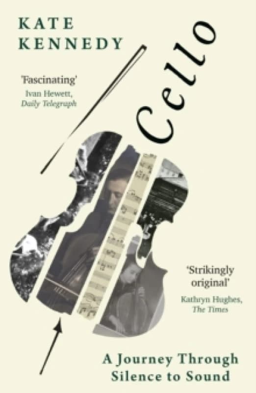 Cello : A Journey Through Silence to Sound Paperback / softback
