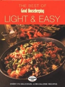 The Best of Good Housekeeping Light and Easy by Good Housekeeping Institute Hardback