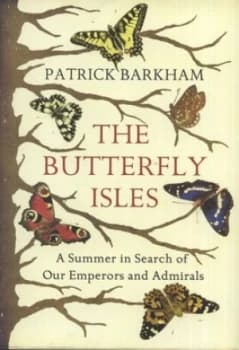 The Butterfly Isles by Patrick Barkham and Helen Macdonald Hardback