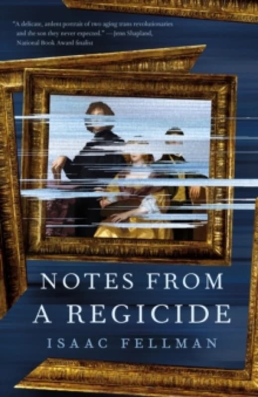 Notes from a Regicide. Hardback. By Isaac R Fellman Books