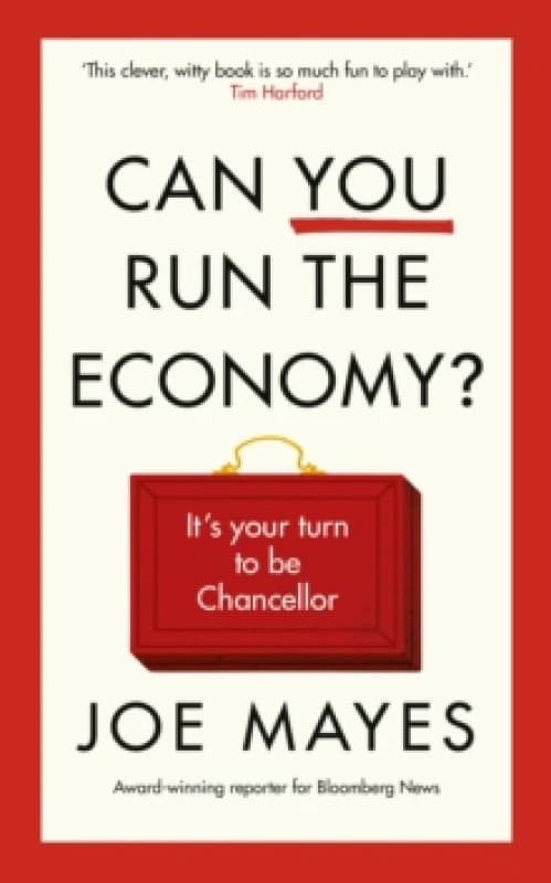 Can You Run the Economy? An interactive adventure inside the Treasury Hardback