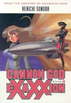 Cannon God Exaxxion Stage 1 by Kenichi Sonoda Paperback