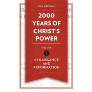 2,000 Years of Christ's Power Vol. 3 : Renaissance and Reformation
