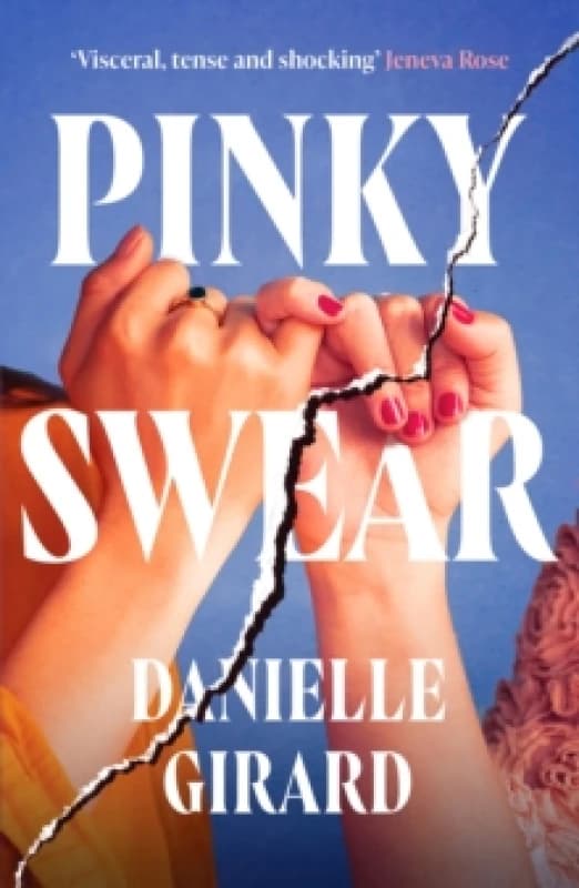 Pinky Swear : A pulse-thudding thriller that you won't be able to put down Paperback / softback
