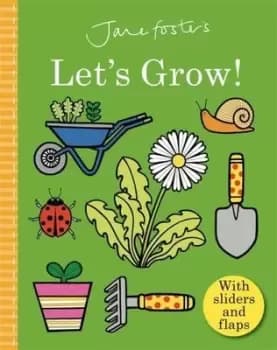 Jane Foster's let's grow - Jane Foster - Board book - Used