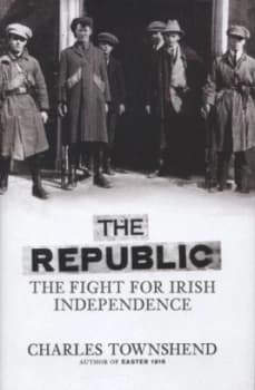 The Republic by Charles Townshend Hardback