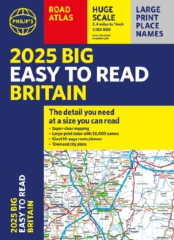 2025 Philip's Big Easy to Read Britain Road Atlas : (A3 Paperback) Paperback / softback