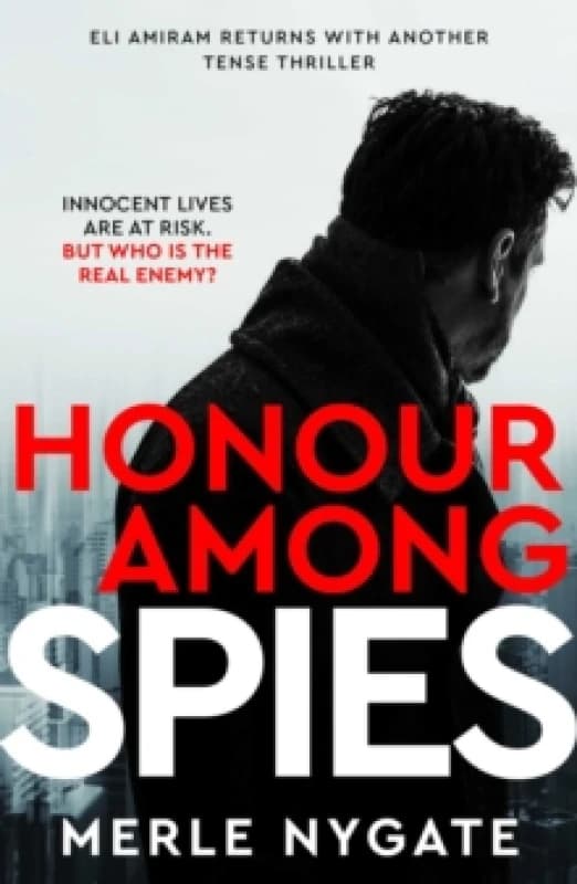 Honour Among Spies : An International Spy Thriller of Mossad Secrets, Russian Espionage and Terror on a Global Scale Paperback / softback