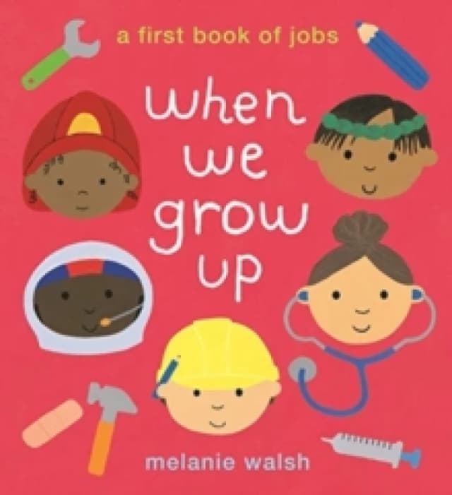 Melanie Walsh When We Grow Up: A First Book of Jobs Book Multi unisex