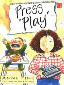 Press Play by Anne Fine and Jim Kavanagh Paperback