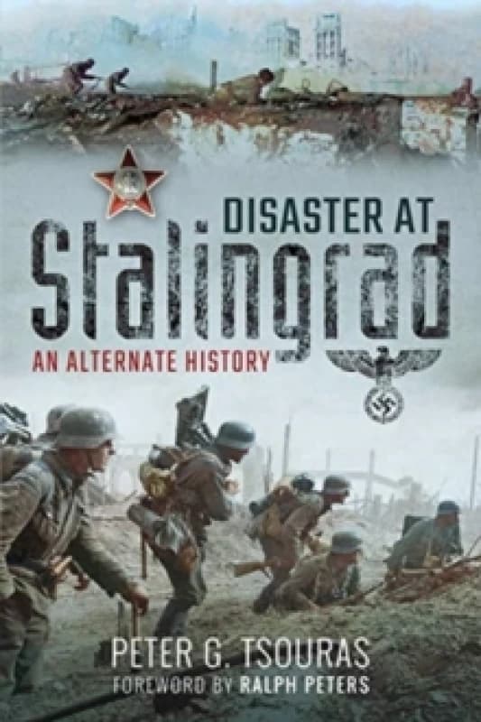 Disaster at Stalingrad : An Alternate History Paperback / softback