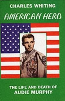 American Hero by Charles Whiting Book