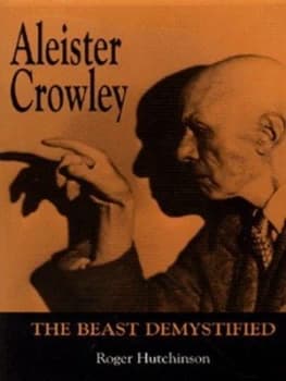 Aleister Crowley by Roger Hutchinson Hardback
