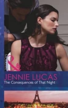 The Consequences of That Night by Jennie Lucas Book